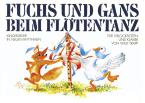 Fox and Goose Dancing to the Flute 