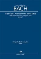 Wer weiss, wie nahe mir mein Ende Standard