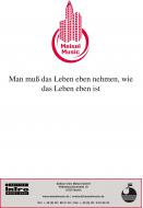 Man muss das Leben eben nehmen, wie das Leben eben ist 