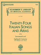 24 Italian Songs and Arias for Medium Low Voice 