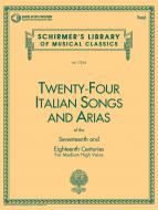 24 Italian Songs and Arias for Medium High Voice 