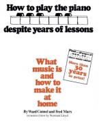 How To Play Piano Despite Years Of Lessons 