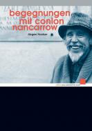 Begegnungen mit Conlon Nancarrow 