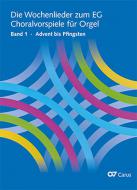 Die Wochenlieder zum EG 1: Advent bis Pfingsten 