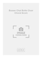 Busser Chat Botte Choir Choral Score 