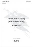 Sweet was the song 