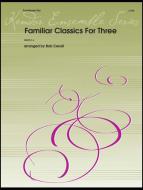 Familiar Classics For Three 
