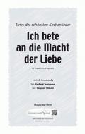 Ich bete an die Macht der Liebe 