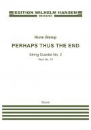 String Quartet No.2 - Perhaps Thus The End 