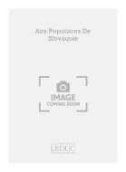 Airs Populaires De Slovaquie 