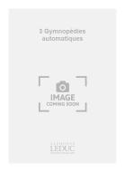 3 Gymnopédies automatiques 