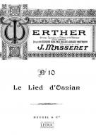 Werther Air Nr.10 Lied D Ossian (Tenor et Piano) 