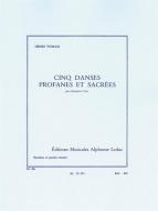 Cinq Danses Profanes et Sacrées 