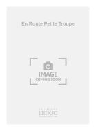 En Route, Petite Troupe 