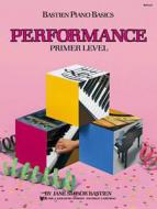 Bastien Piano Basics Primer: Performance 