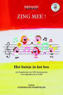 Zing Mee! Het huisje in het bos 