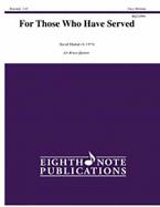 For Those Who Have Served 
