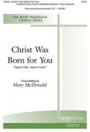 Christ Was Born for You 