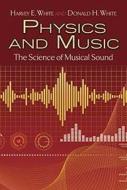 Physics and Music: The Science of Musical Sound 