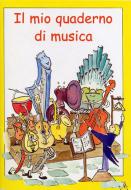 Il Mio Quaderno Di Musica 