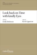 Look back on Time with kindly Eyes 
