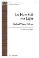 Lo How Soft the Light 