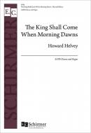 The King Shall Come When Morning Dawns 