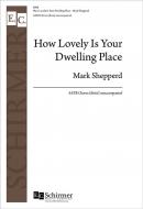 How Lovely Is Your Dwelling Place 