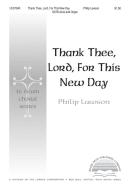 Thank Thee Lord, For This New Day 