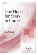 Our Hope For Years To Come 