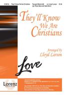 They'll Know We Are Christians 