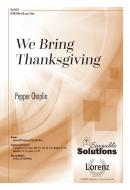 We Bring Thanksgiving 