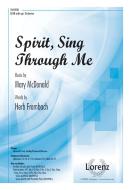 Spirit, Sing Through Me 