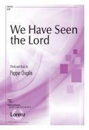 We Have Seen The Lord 