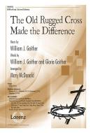 The Old Rugged Cross Made The Difference 