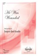 He Was Wounded 