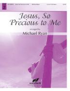 Jesus, So Precious To Me 
