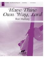 Have Thine Own Way, Lord 