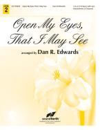Open My Eyes, That I May See 
