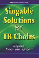 Singable Solutions For Tb Choirs 