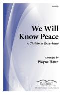 We Will Know Peace 