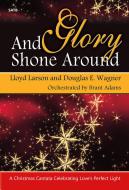 And Glory Shone Around 