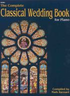 The Complete Classical Wedding Book for Piano 