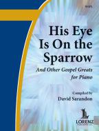 His Eye Is On The Sparrow 