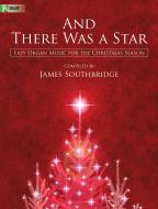 And There Was A Star 