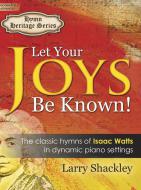 Let Your Joys Be Known! 