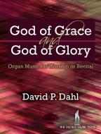 God Of Grace and God Of Glory 
