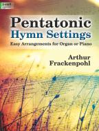 Pentatonic Hymn Settings 