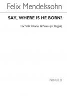 Say, Where Is He Born (Christus) 