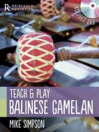 Mike Simpson: Teach and Play Balinese Gamelan 